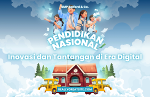 Pendidikan Nasional: Inovasi dan Tantangan di Era Digital