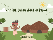 Konflik Lahan Adat di Papua: Mencari Solusi Berkeadilan