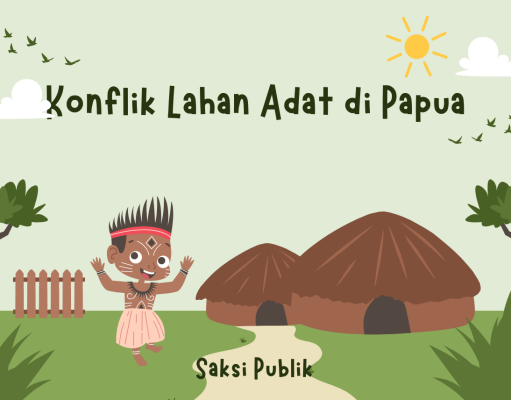 Konflik Lahan Adat di Papua: Mencari Solusi Berkeadilan